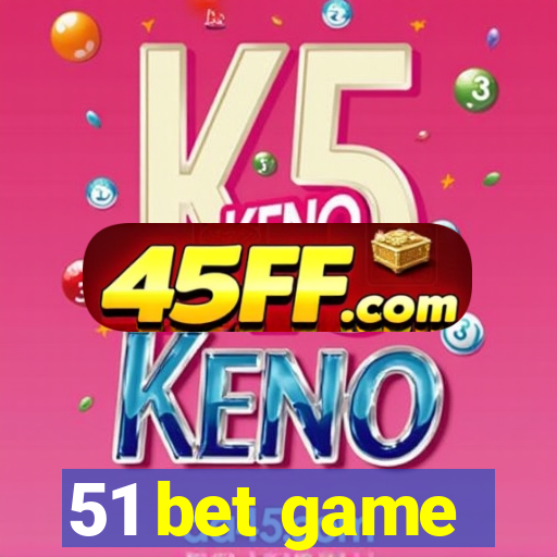 51 bet game